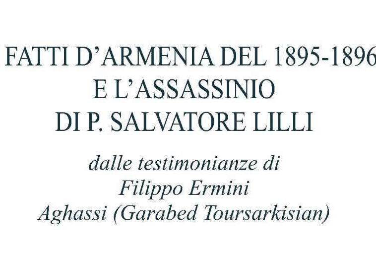 Prima presentazione del libro “I fatti d’Armenia 1895-1896 e l’assassinio di P. Salvatore Lilli”
